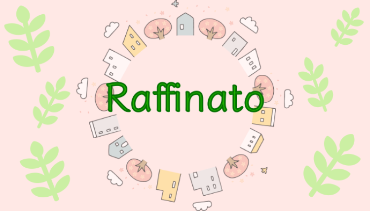 Raffinato